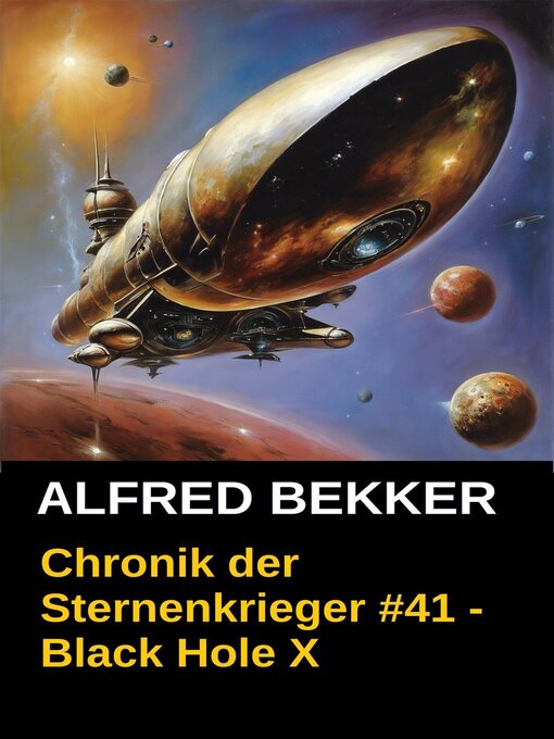 Title details for Chronik der Sternenkrieger #41--Black Hole X by Alfred Bekker - Available